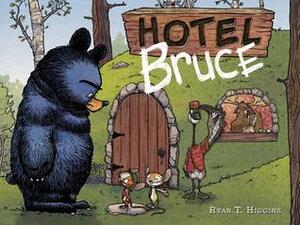 Hotel Bruce by Ryan T. Higgins