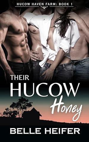 Their Hucow Honey by Belle Heifer, Belle Heifer