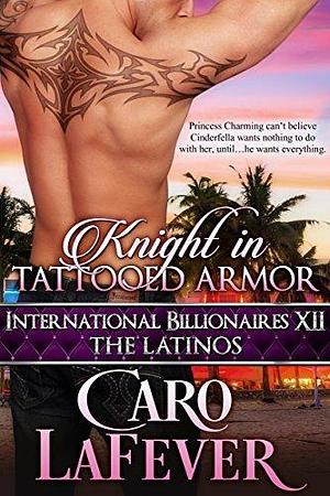 Knight in Tattooed Armor by Caro LaFever, Caro LaFever