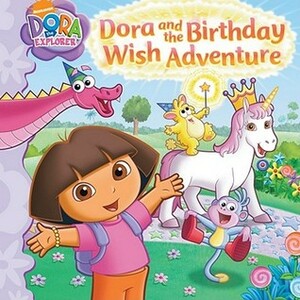 Dora and the Birthday Wish Adventure by Robert Roper, Emily Sollinger