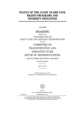 Status of the Coast Guard civil rights programs and diversity initiatives by United S. Congress, Committee on Transportation and (house), United States House of Representatives