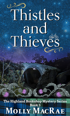 Thistles and Thieves by Molly MacRae