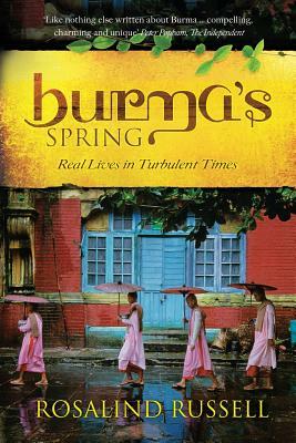 Burma's Spring by Rosalind Russell