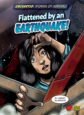 Flattened by an Earthquake! by Harriet McGregor