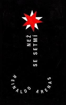 Než se setmí by Reinaldo Arenas