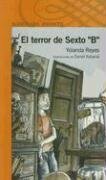 El Terror de Sexto B by Yolanda Reyes