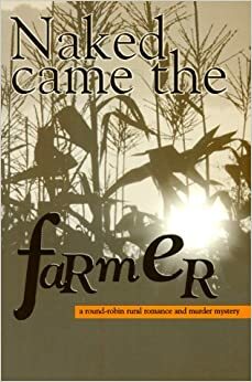 Naked Came the Farmer by Philip José Farmer, Bill Knight