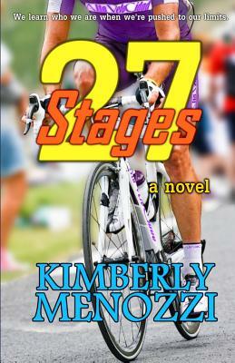 27 Stages: (a novel) by Kimberly Menozzi