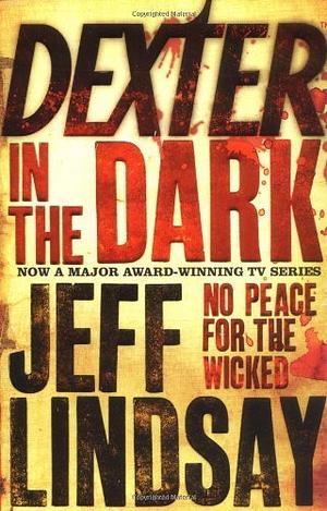 Dexter in the Dark by Jeff Lindsay