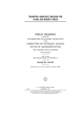 Transition Assistance Program for Guard and Reserve forces by Committee On Veterans (house), United St Congress, United States House of Representatives