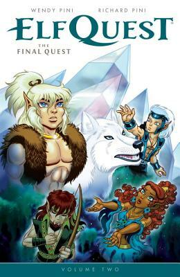 Elfquest: The Final Quest Volume 2 by Wendy Pini, Richard Pini