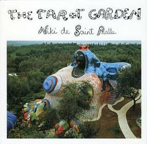 Tarot Garden: Niki de Saint Phalle----The Tarot Garden by Niki de Saint Phalle