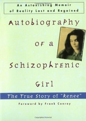 Autobiography of a Schizophrenic Girl by Grace Rubin-Rabson, Marguerite Sechehaye, Frank Conroy