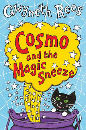 Cosmo and the Magic Sneeze by Gwyneth Rees