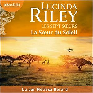 La Sœur du soleil by Lucinda Riley