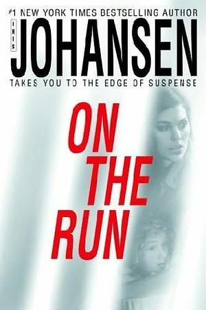 On the Run by Iris Johansen