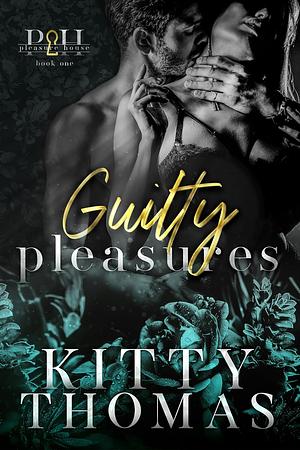 Guilty Pleasures by Kitty Thomas