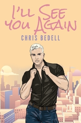 I'll See You Again by Chris Bedell