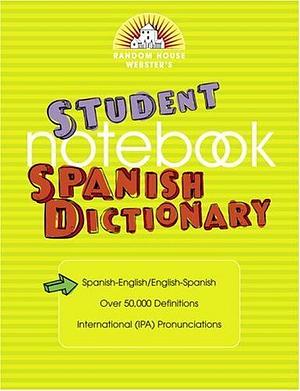 Random House Webster's Student Notebook Spanish Dictionary by Random House (Firm)