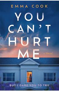 You Can't Hurt Me by Emma Cook