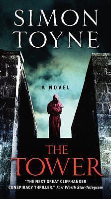 The Tower: A Novel by Simon Toyne, Simon Toyne