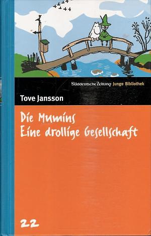 Die Mumins. Eine Drollige Gesellschaft by Tove Jansson