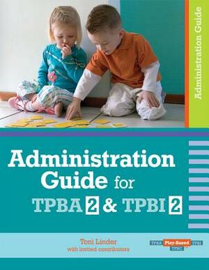 Administration Guide for Tpba2 & Tpbi2 by Toni Linder