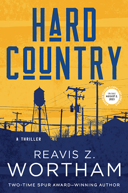 Hard Country by Reavis Z. Wortham