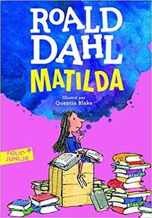 Matilda by Roald Dahl