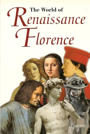 The World of Renaissance Florence by Francesco Adorno