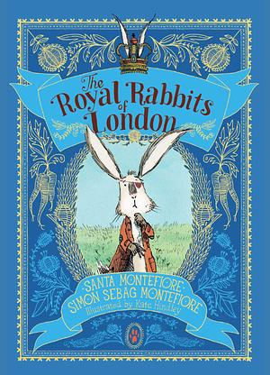 The Royal Rabbits of London by Santa Montefiore, Simon Sebag Montefiore