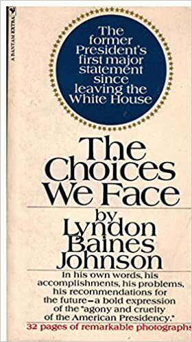 The Choices We Face by Lyndon B. Johnson