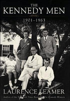 The Kennedy Men, 1901-1963 : The Laws of the Father 1st edition by Leamer, Laurence (2001) Hardcover by Laurence Leamer, Laurence Leamer