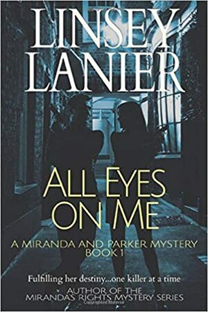 All Eyes on Me by Linsey Lanier