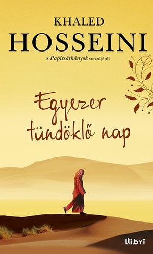 Egyezer tündöklő nap by Khaled Hosseini