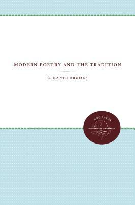 Modern Poetry and the Tradition by Cleanth Brooks