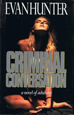 Criminal Conversation by Evan Hunter