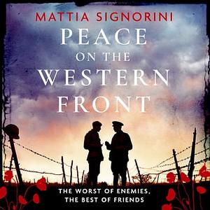 Peace on the Western Front by Mattia Signori