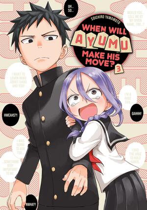 When Will Ayumu Make His Move?, Vol. 3 by Soichiro Yamamoto, 山本崇一朗