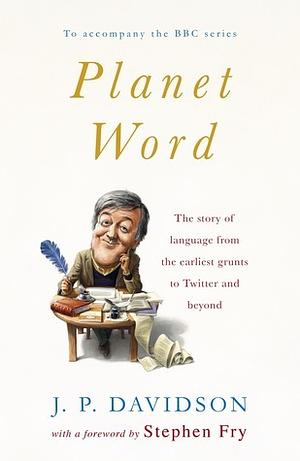 Planet Word. Stephen Fry by J.P. Davidson, Stephen Fry