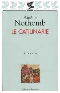 Le catilinarie by Amélie Nothomb, Carol Volk