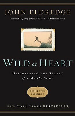 Wild At Heart And Captivating (Volumes 1 And 2) by John Eldredge