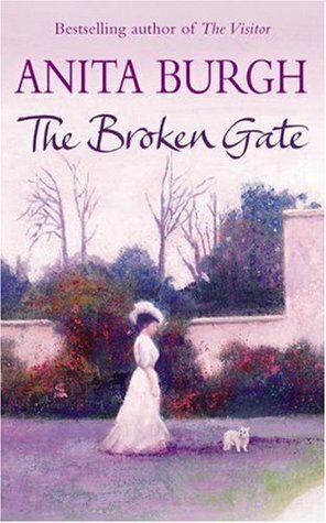 The Broken Gate (Cresswell Inheritance Trilogy, #1) by Anita Burgh