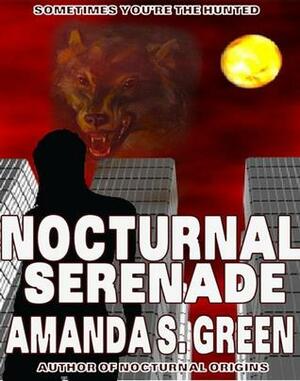 Nocturnal Serenade by Amanda S. Green