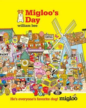 Migloo's Day by William Bee