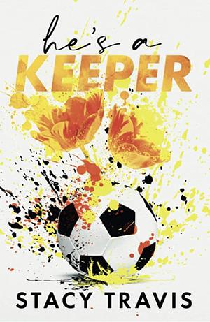 He's a Keeper by Stacy Travis