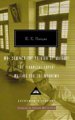 Mr. Sampath-The Printer of Malgudi, the Financial Expert, Waiting for the Mahatma by R.K. Narayan
