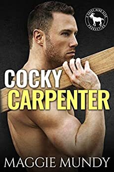Cocky Carpenter by Maggie Mundy