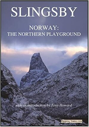 Norway: The Northern Playground by Tony Howard, Cecil Slingsby