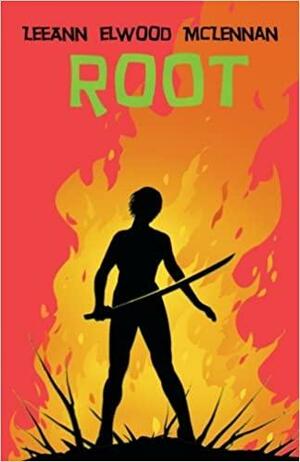 Root: Book Two of the Dormant Trilogy by LeeAnn Elwood McLennan